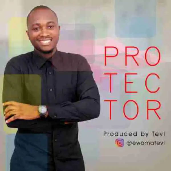 Tevi Egbamuno - Protector